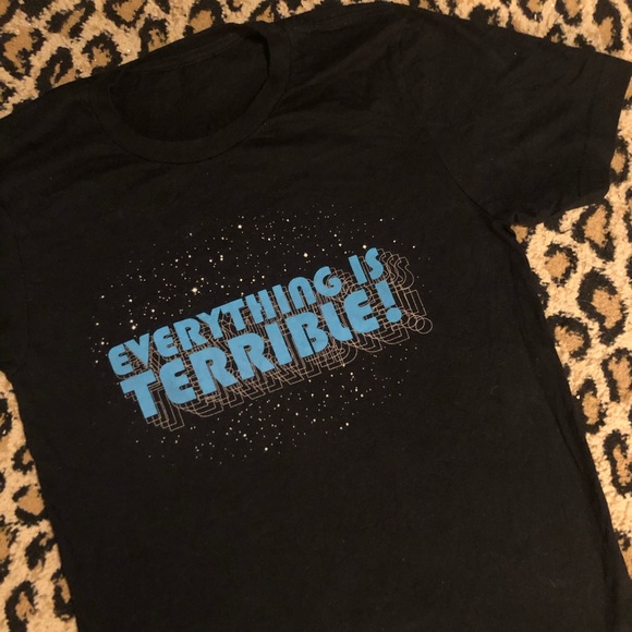 everything is terrible shirt